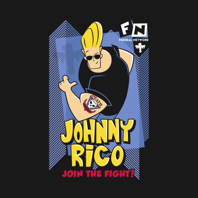 JOHNNY RICO - JOIN THE FIGHT! Design JOHNNY RICO - JOIN THE FIGHT!