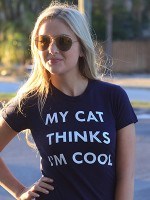 My Cat Thinks I'm Cool T-Shirt