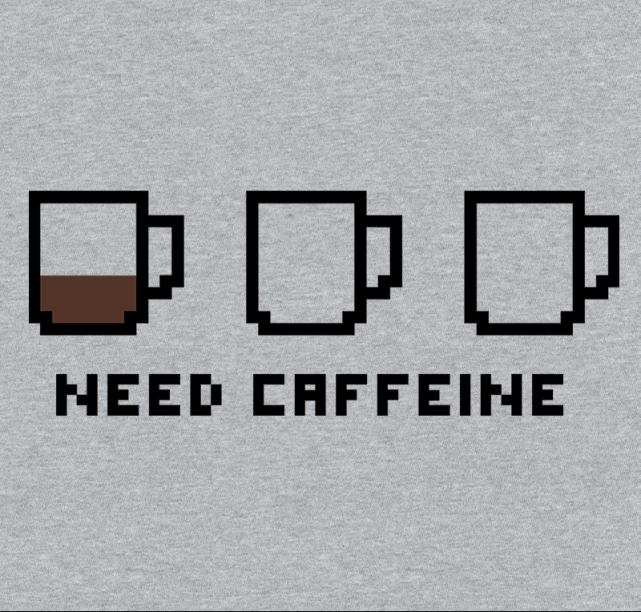 Need caffeine