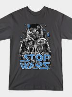 STOP WARS T-Shirt