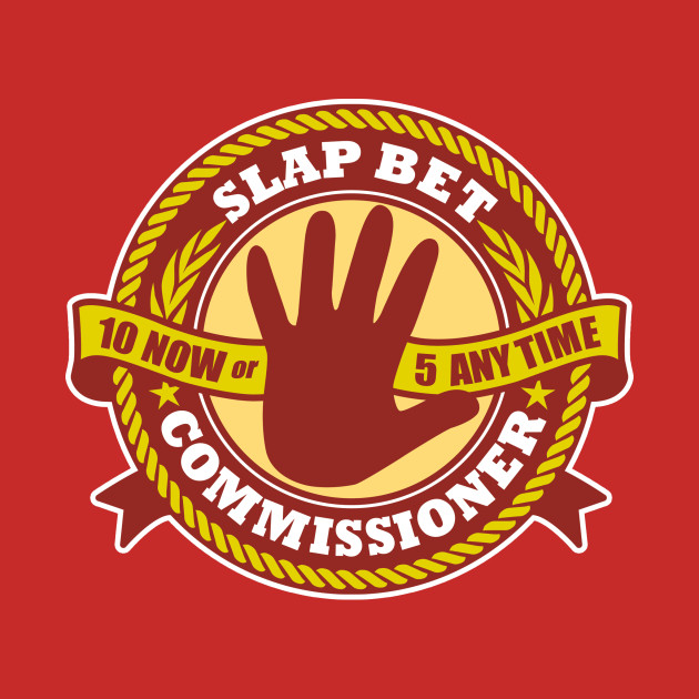 Slap Bet Commissioner