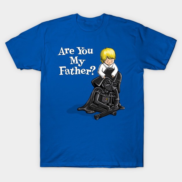 ARE YOU MY FATHER