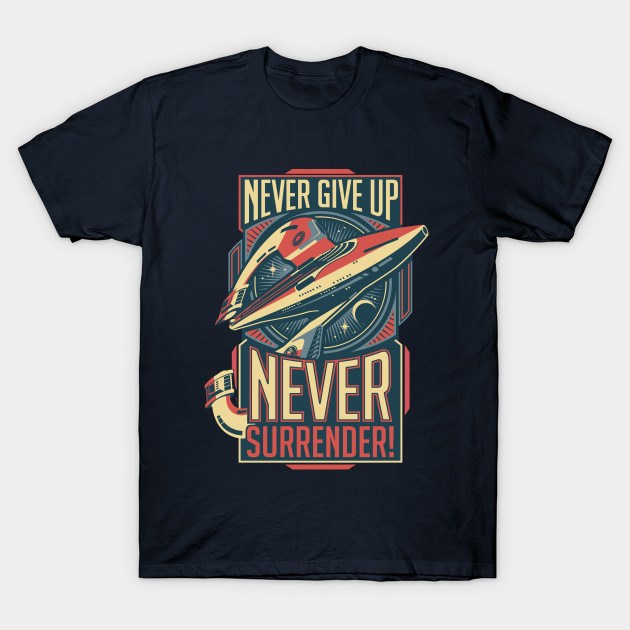 NEVER SURRENDER!