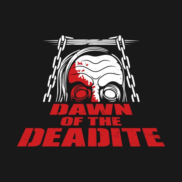 DAWN OF THE DEADITE