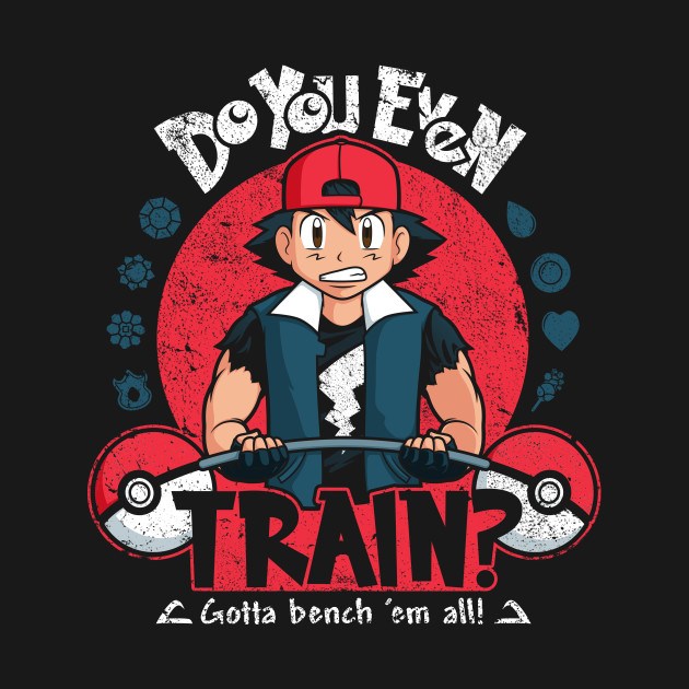 GOTTA BENCH 'EM ALL!