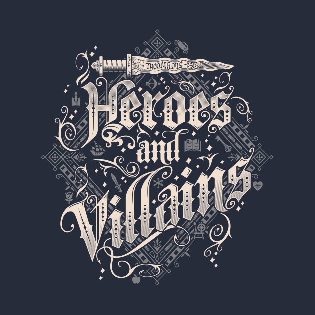 HEROES AND VILLAINS