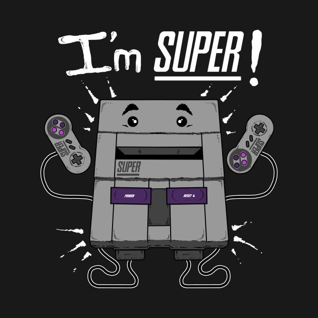 I'M SUPER!