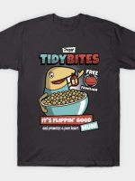 PROPER TIDY BITES T-Shirt