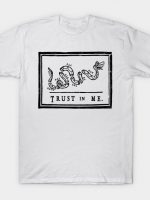 Trusssst or Die T-Shirt