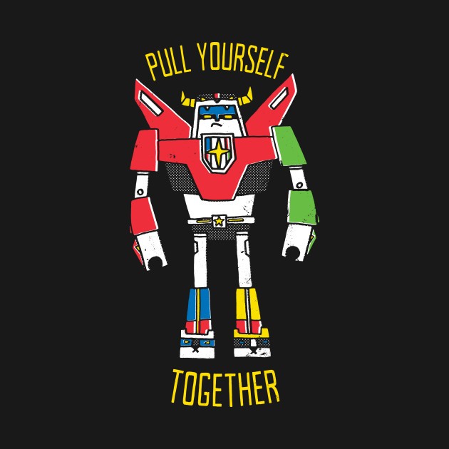 PULL YOURSELF TOGETHER