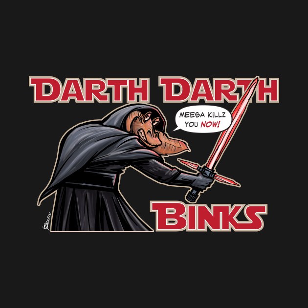 DARTH DARTH BINKS Design DARTH DARTH BINKS