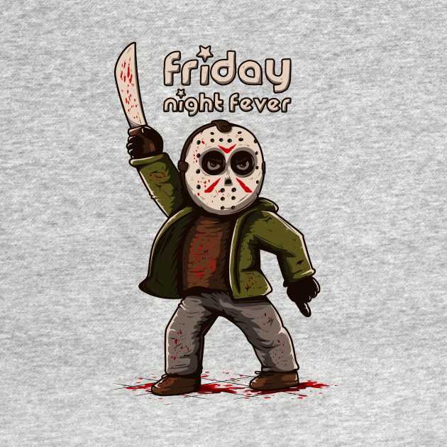 Friday night fever Friday night fever