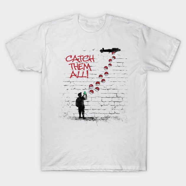 GO! CATCH THEM ALL! T-Shirt GO! CATCH THEM ALL!