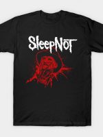Sleep Not T-Shirt