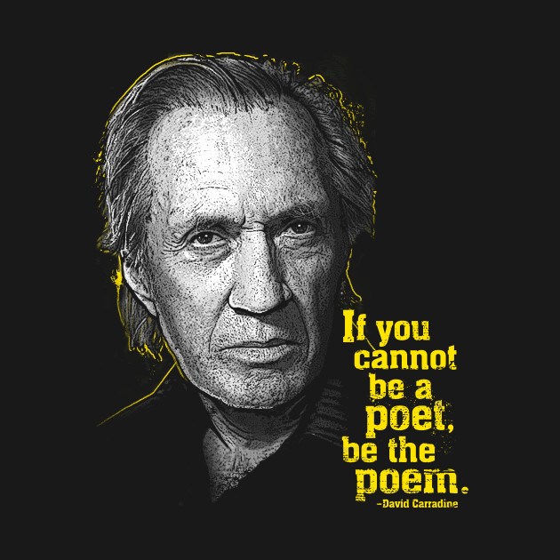 David Carradine - Be the Poem Design David Carradine - Be the Poem