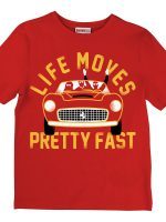 LIFE MOVES PRETTY FAST T-Shirt