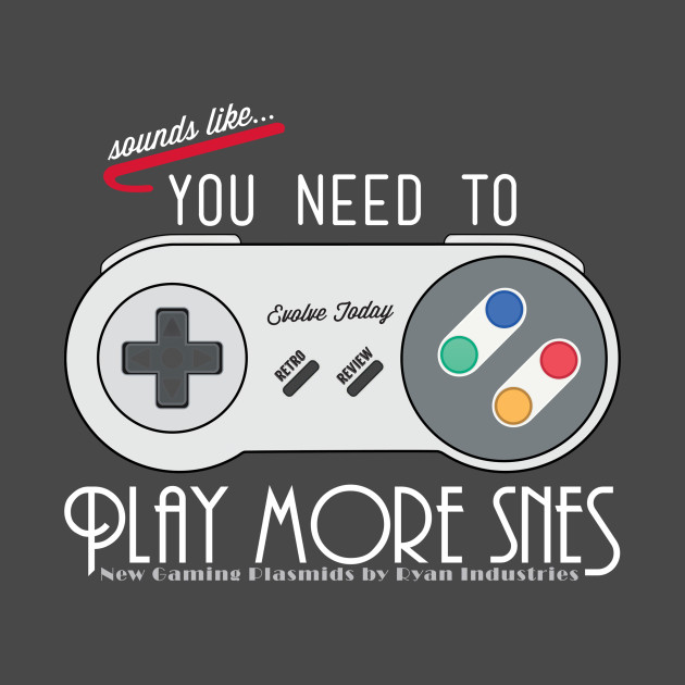 Evolve Today! Play More SNES