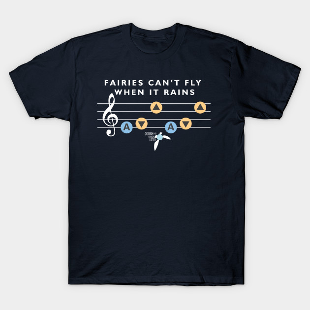 Fairies Can't Fly When It Rains T-Shirt Fairies Can't Fly When It Rains