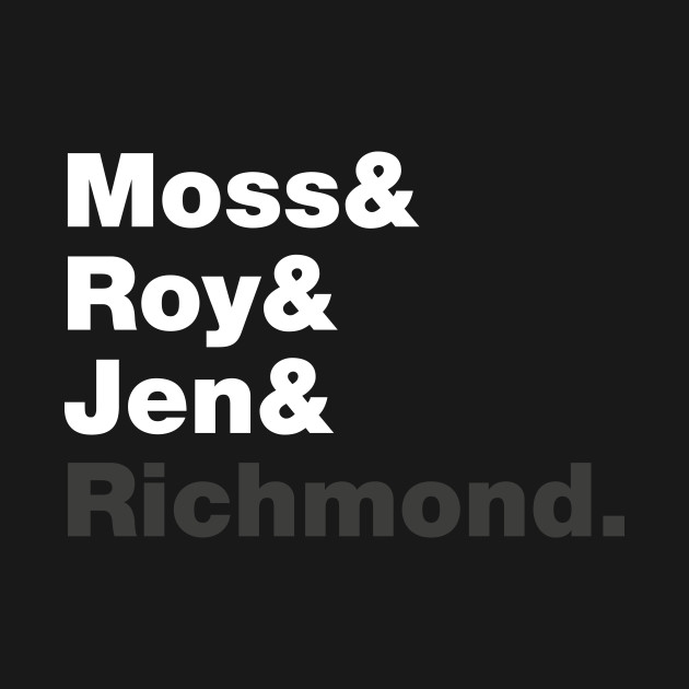 The IT Crowd Staff - Moss, Roy, Jen, Richmond