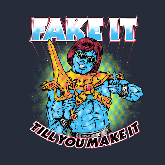 Fake It
