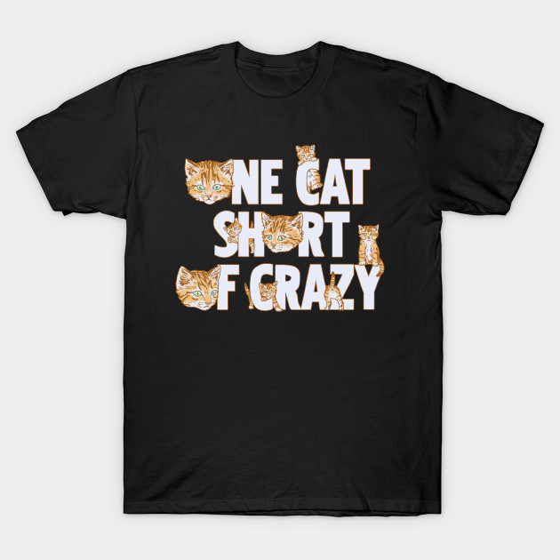 One Cat Short Of Crazy