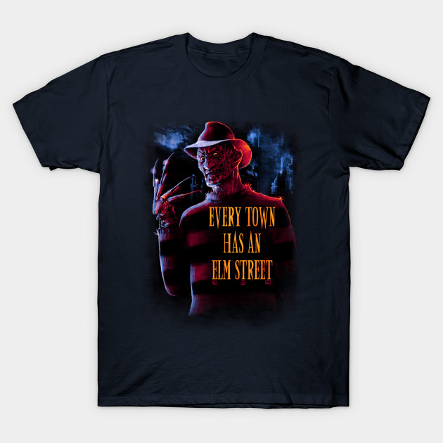Every Town Has An Elm Street T-Shirt Every Town Has An Elm Street