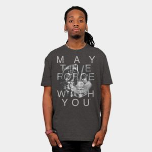 May The Force Be With You