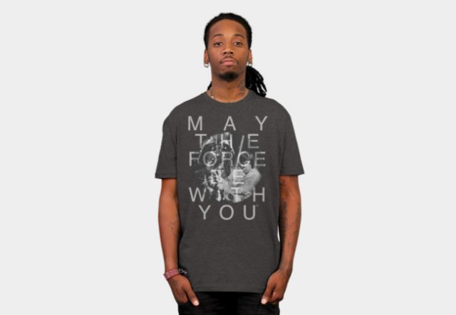 May The Force Be With You