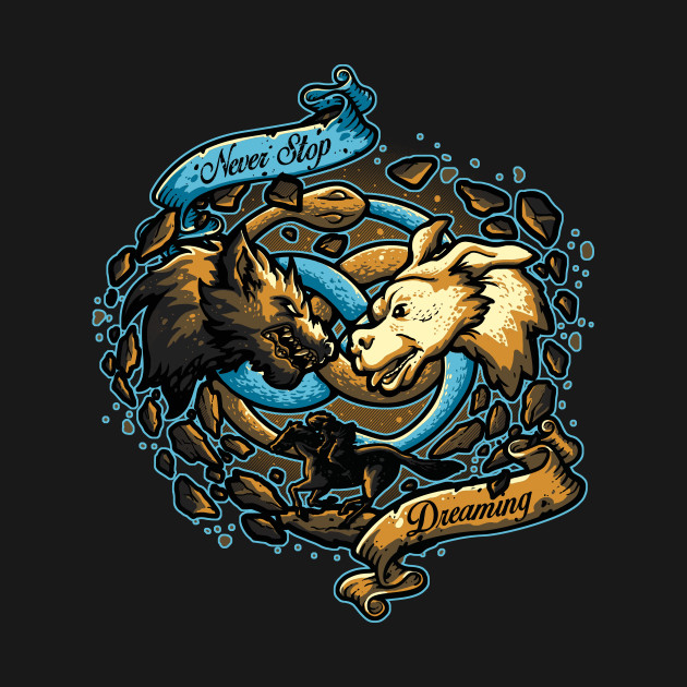 Never Stop Dreaming Design Never Stop Dreaming