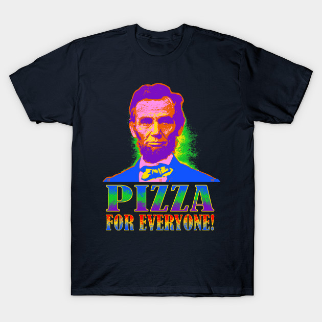 Pizza For Everyone T-Shirt Pizza For Everyone