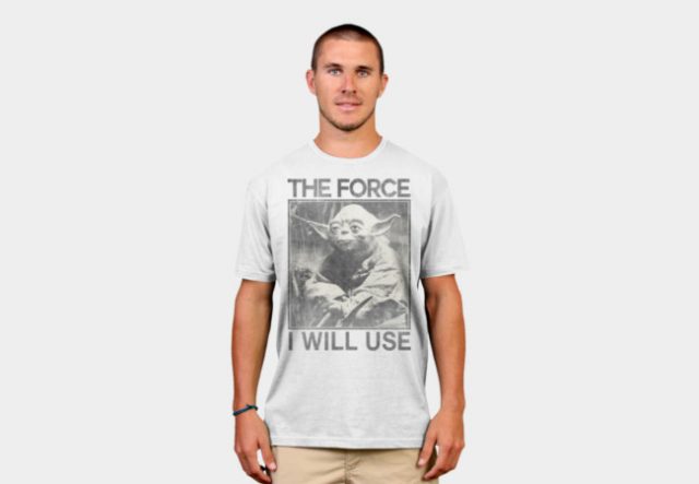 The Force I Will Use T-Shirt