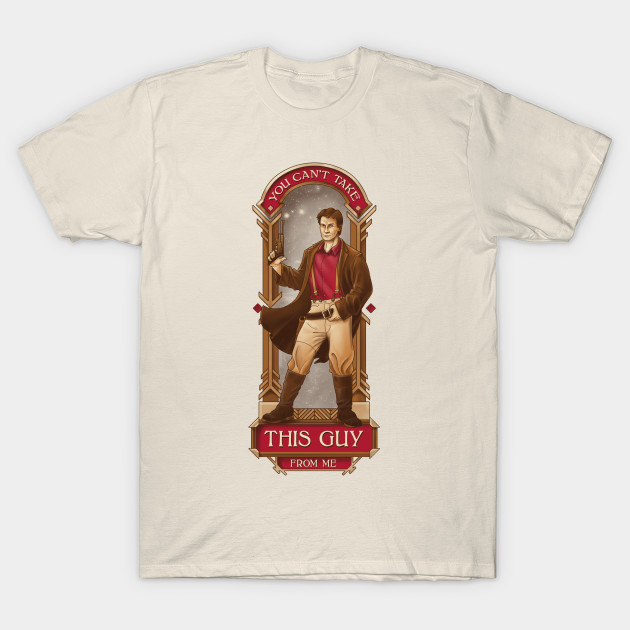 You Can't Take This Guy From Me T-Shirt You Can't Take This Guy From Me