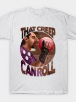 Lebowski: That Creep Can Roll T-Shirt