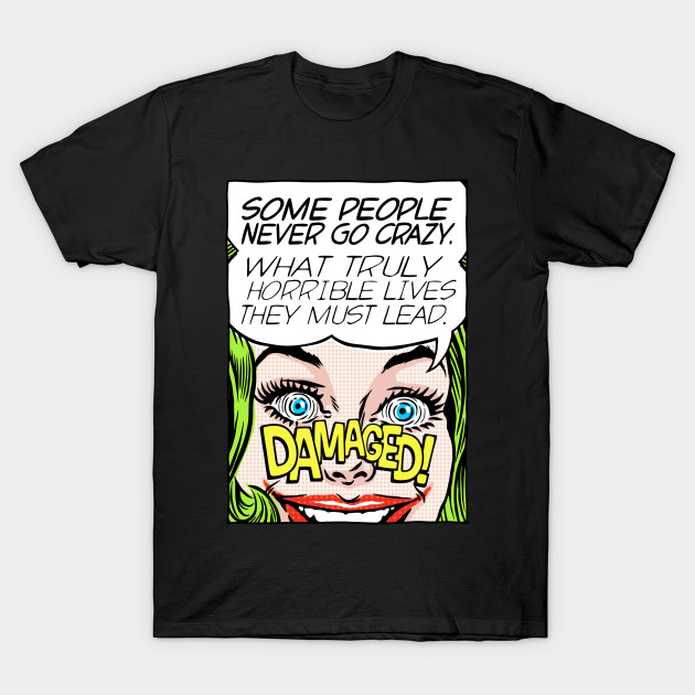 Never Go Crazy T-Shirt Never Go Crazy