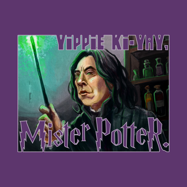 Severus Snape: Yippie Ki-Yay, Mister Potter Design Severus Snape: Yippie Ki-Yay, Mister Potter