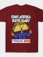 Taco Truck 2016: Make America Bueno Again T-Shirt