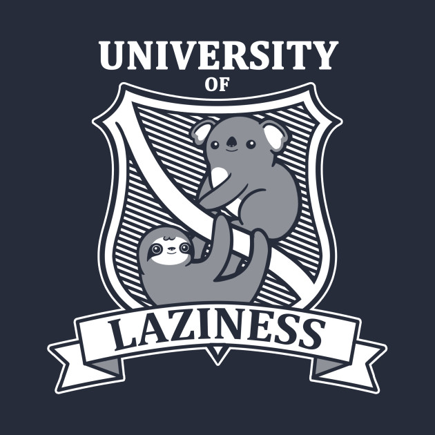 University of laziness University of laziness