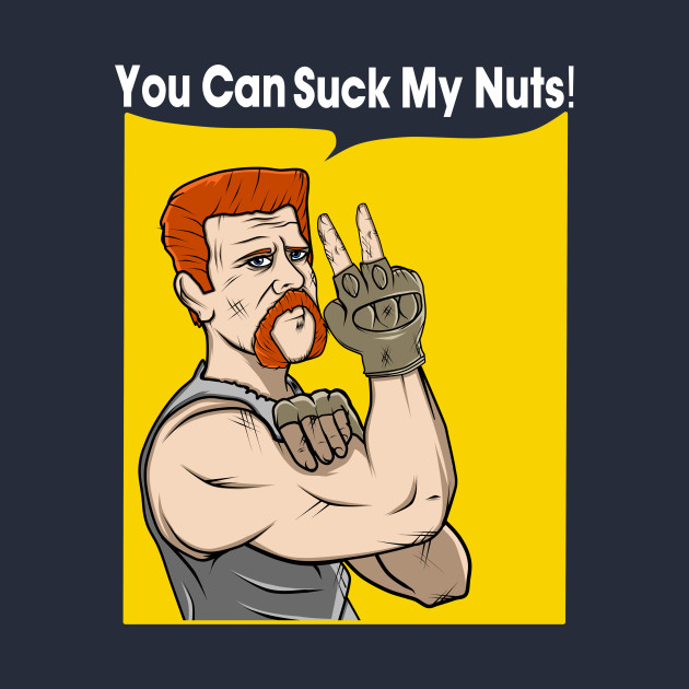 You Can Suck my Nuts