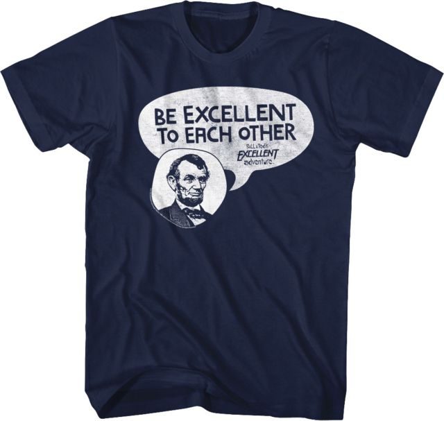 Be Excellent Bill and Ted