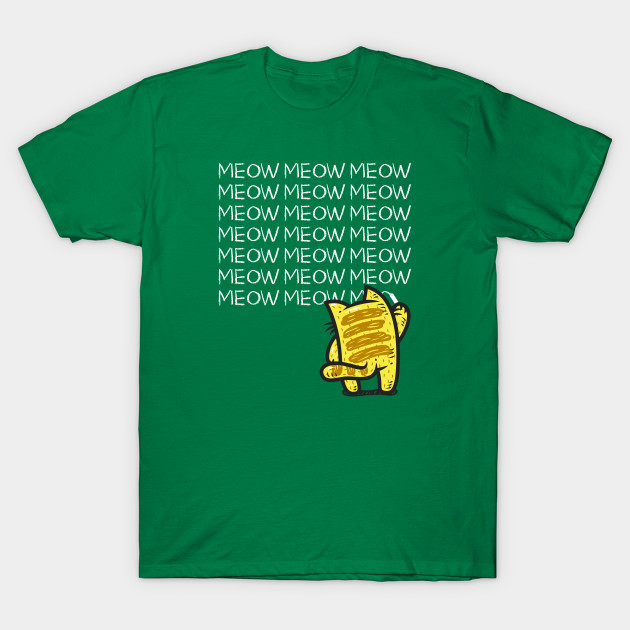 Meow Meow Meow T-Shirt Meow Meow Meow