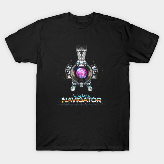 See Ya Later Navigator T-Shirt See Ya Later Navigator