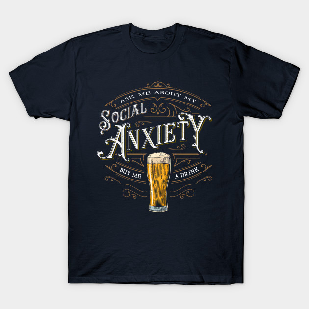 Social Anxiety T-Shirt Social Anxiety