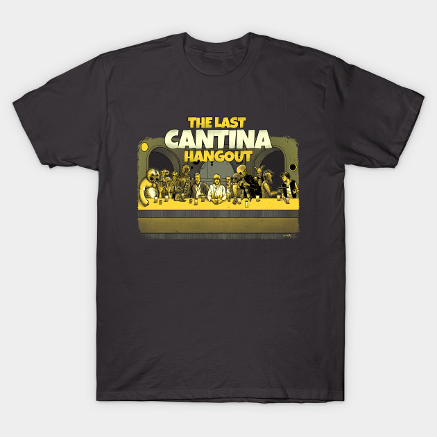 The Last Cantina Hangout T-Shirt The Last Cantina Hangout