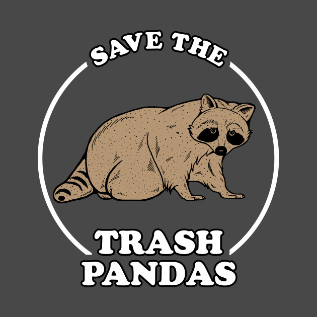 Save The Trash Pandas Save The Trash Pandas