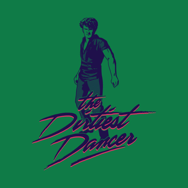 The Dirtiest Dancer