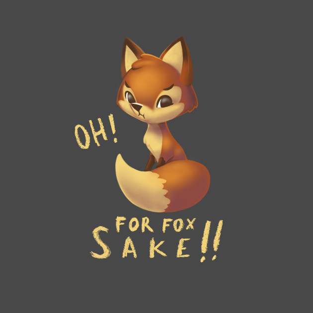 Oh, for fox sake!