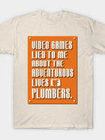 Video Games Lied to Me T-Shirt