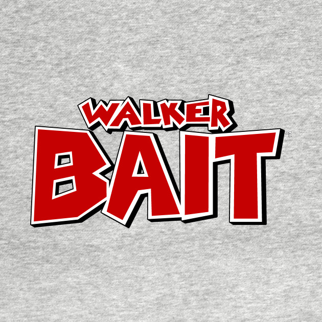 Walker Bait