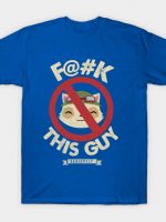 F@#K This Guy T-Shirt