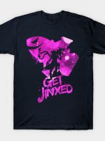 Get Jinxed T-Shirt